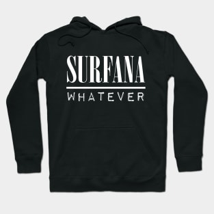 Surfana - "Whatever" Hoodie